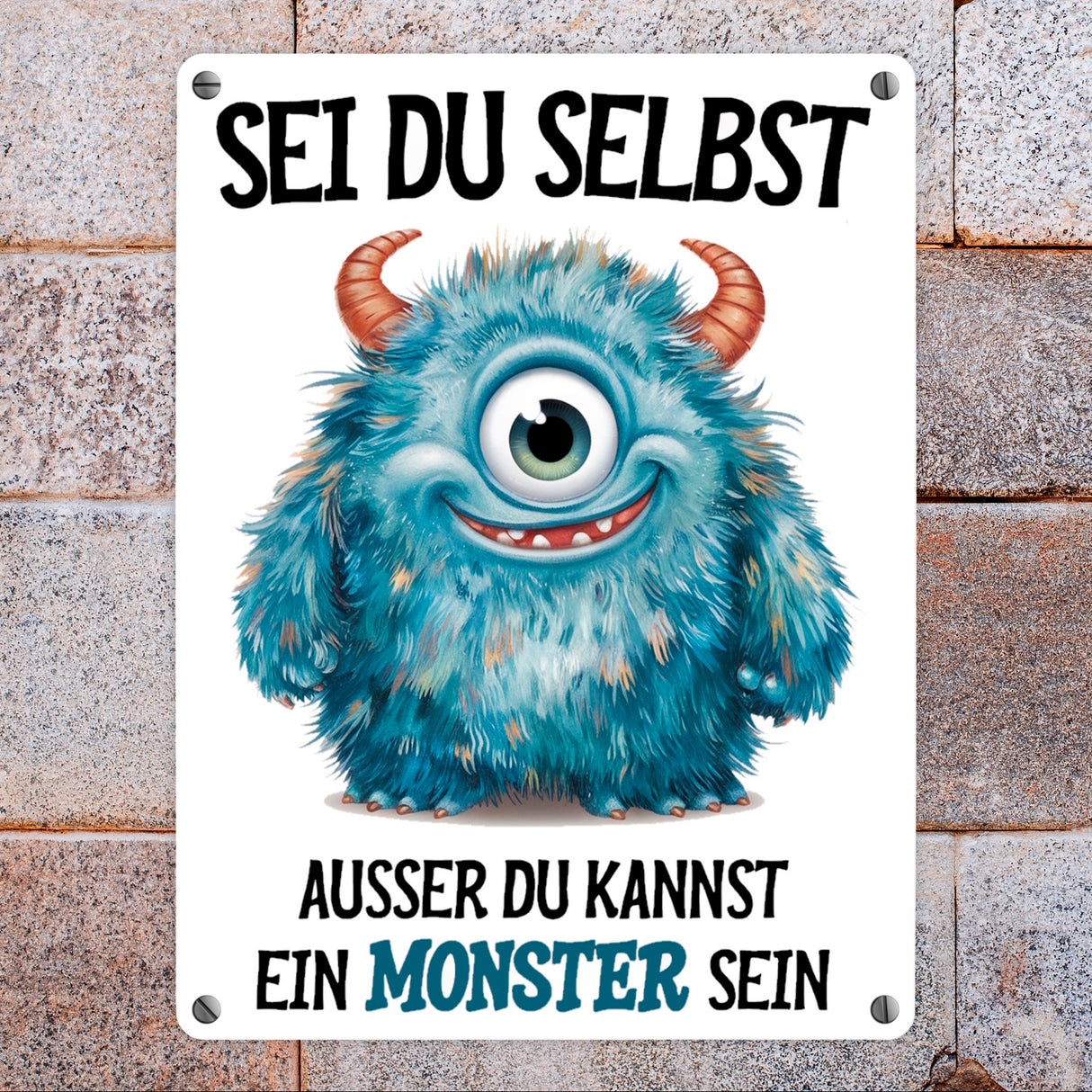 Sei du selbst außer du kannst ein Monster sein Metallschild in 15x20 cm