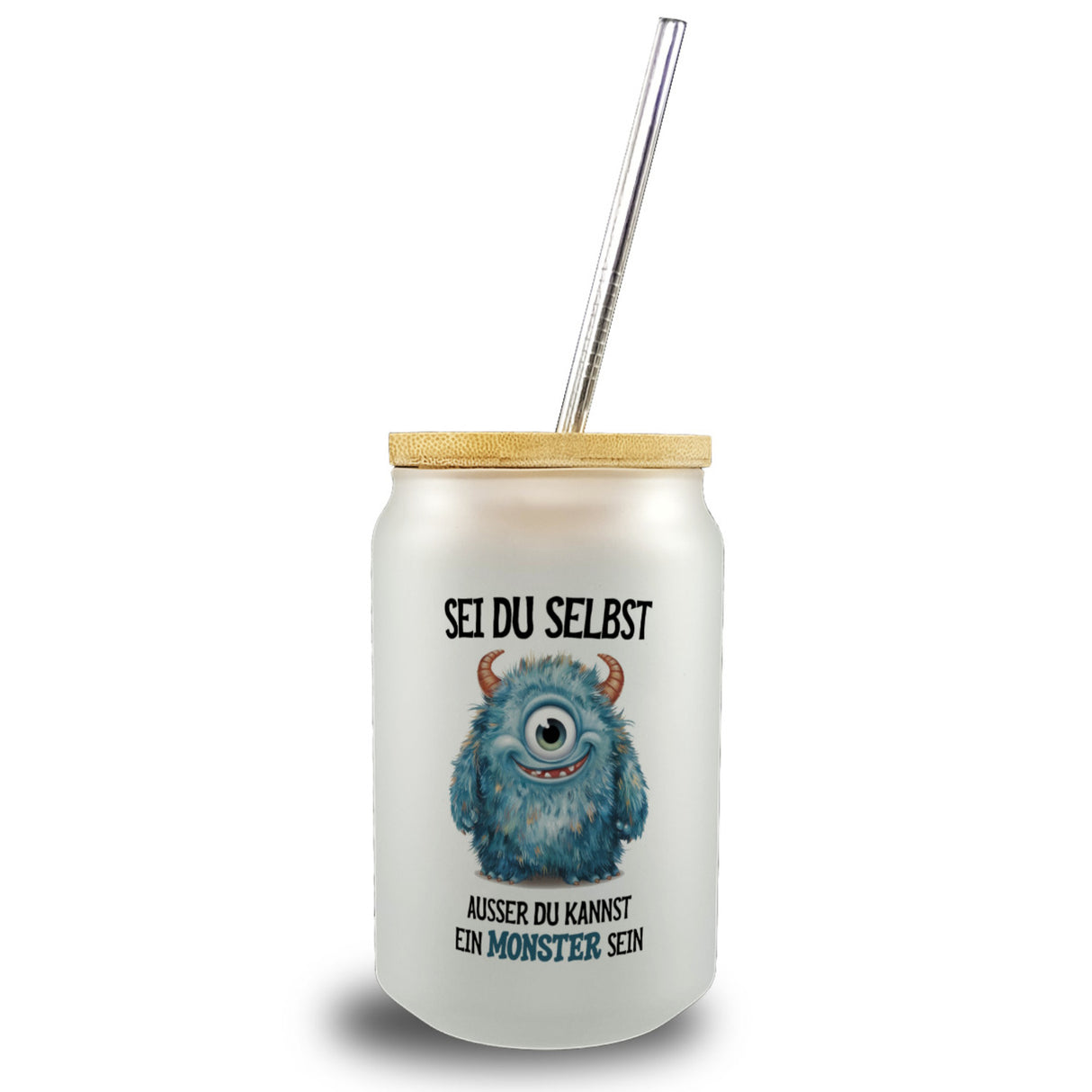 Sei du selbst außer du kannst ein Monster sein Trinkglas mit Bambusdeckel