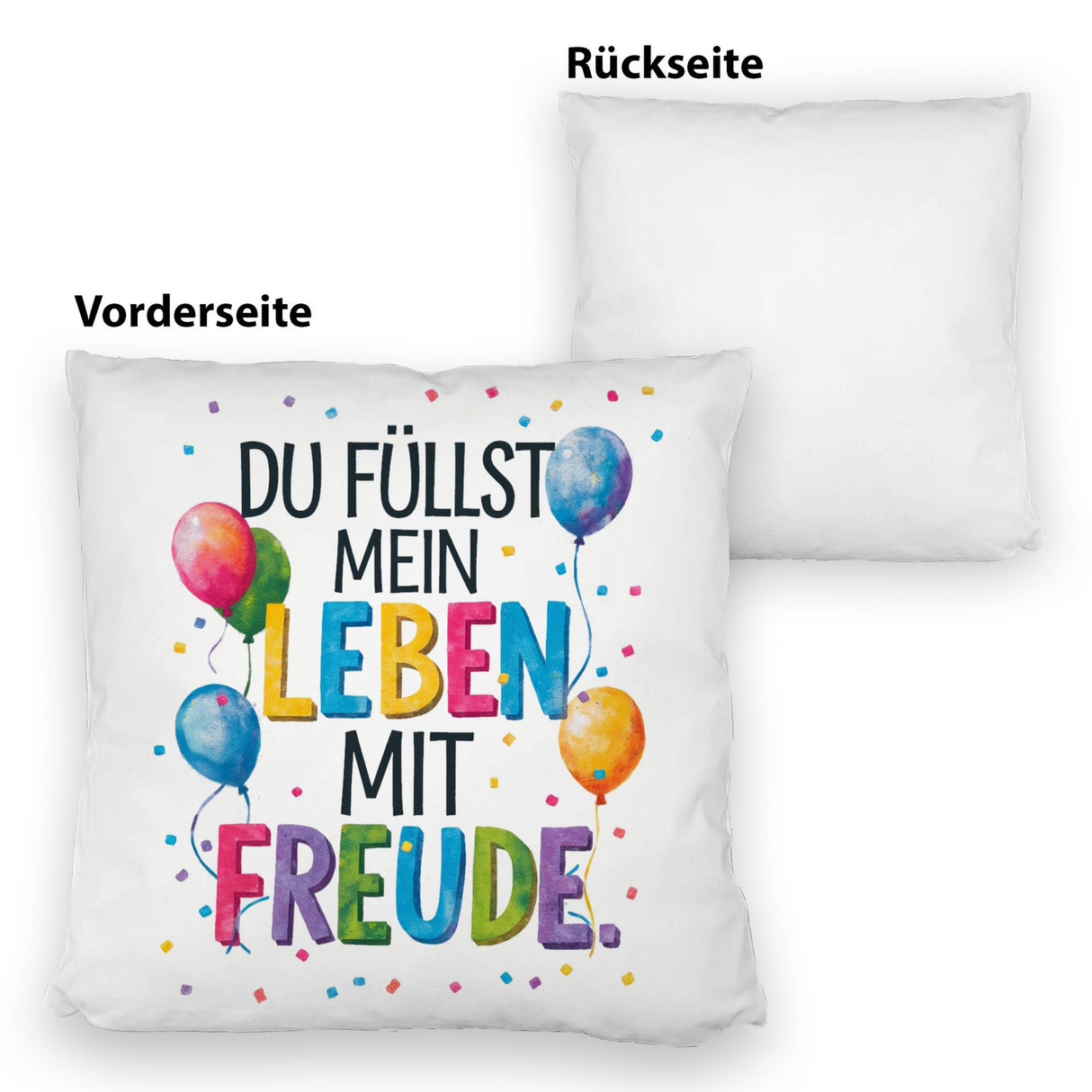 Du füllst mein Leben mit Freude Kissen Fröhliches Geburtstagsgrußdesign