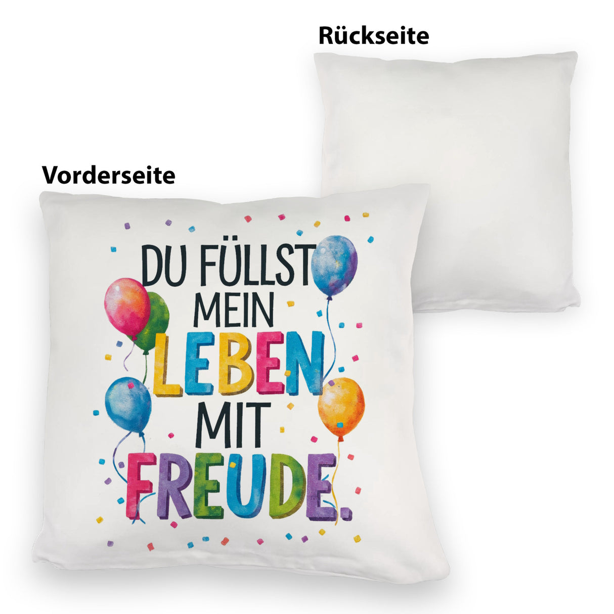 Du füllst mein Leben mit Freude Kissen Fröhliches Geburtstagsgrußdesign