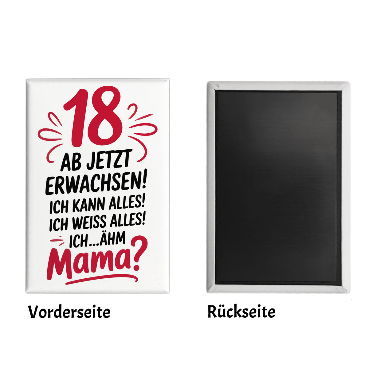 18 ab jetzt Erwachsen - Mama? Souvenir Magnet