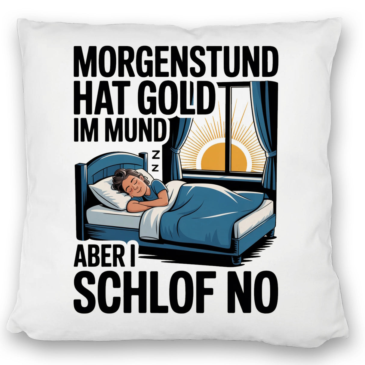 Morgenstund hat Gold im Mund, I schlof no Kissen Schlafende Person