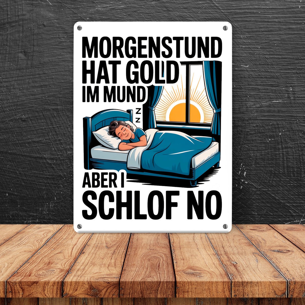 Morgenstund hat Gold im Mund, I schlof no Metallschild in 15x20 cm Schlafende Person