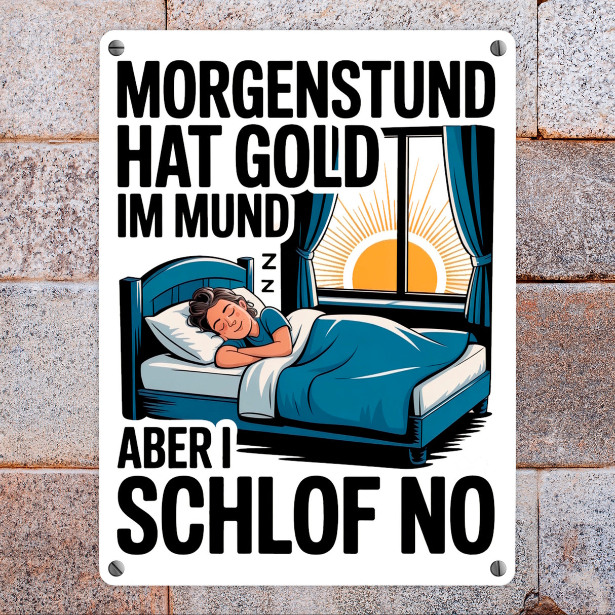 Morgenstund hat Gold im Mund, I schlof no Metallschild in 15x20 cm Schlafende Person