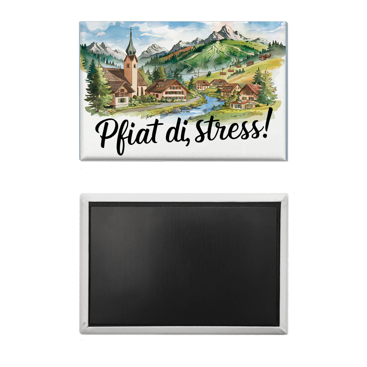 Allgäu Dorf Souvenir Souvenir Magnet Pfiat di, Stress!