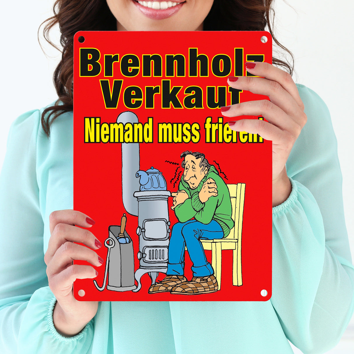 Brennholzverkauf. Niemand muss frieren! Metallschild in 15x20 cm