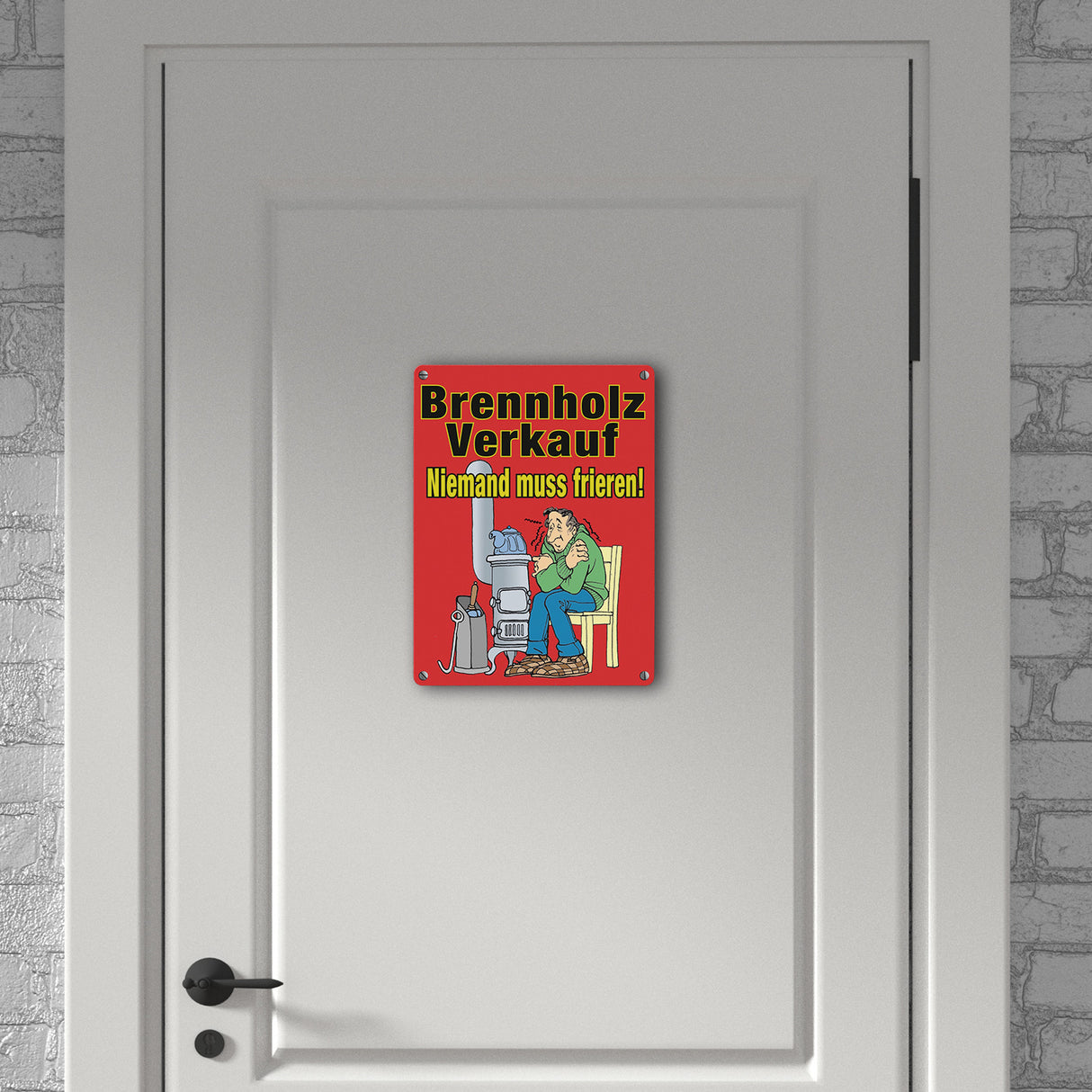 Brennholzverkauf. Niemand muss frieren! Metallschild in 15x20 cm