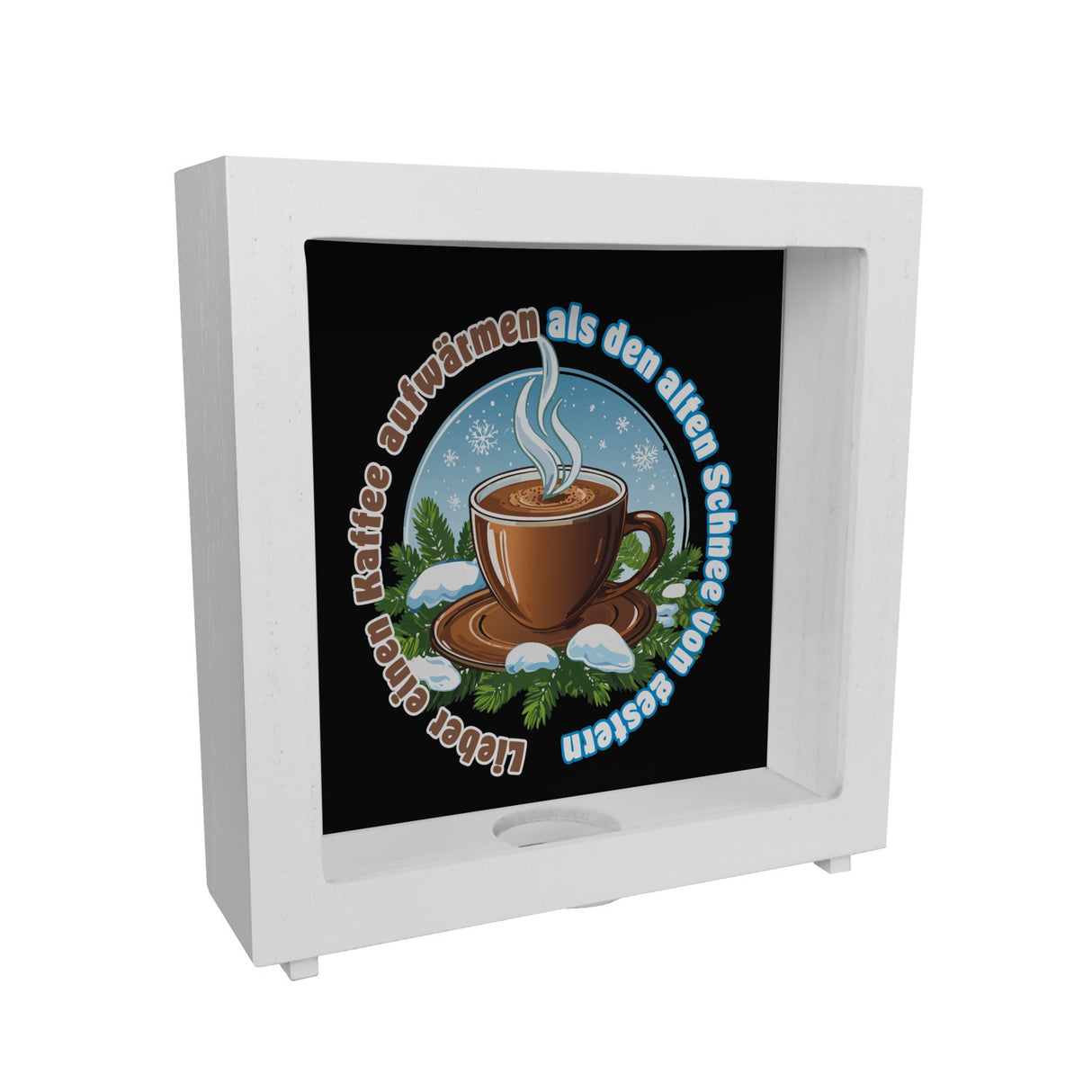 dampfende Kaffeetasse Spardose mit Spruch: Kaffee aufwärmen, statt Schnee gestern