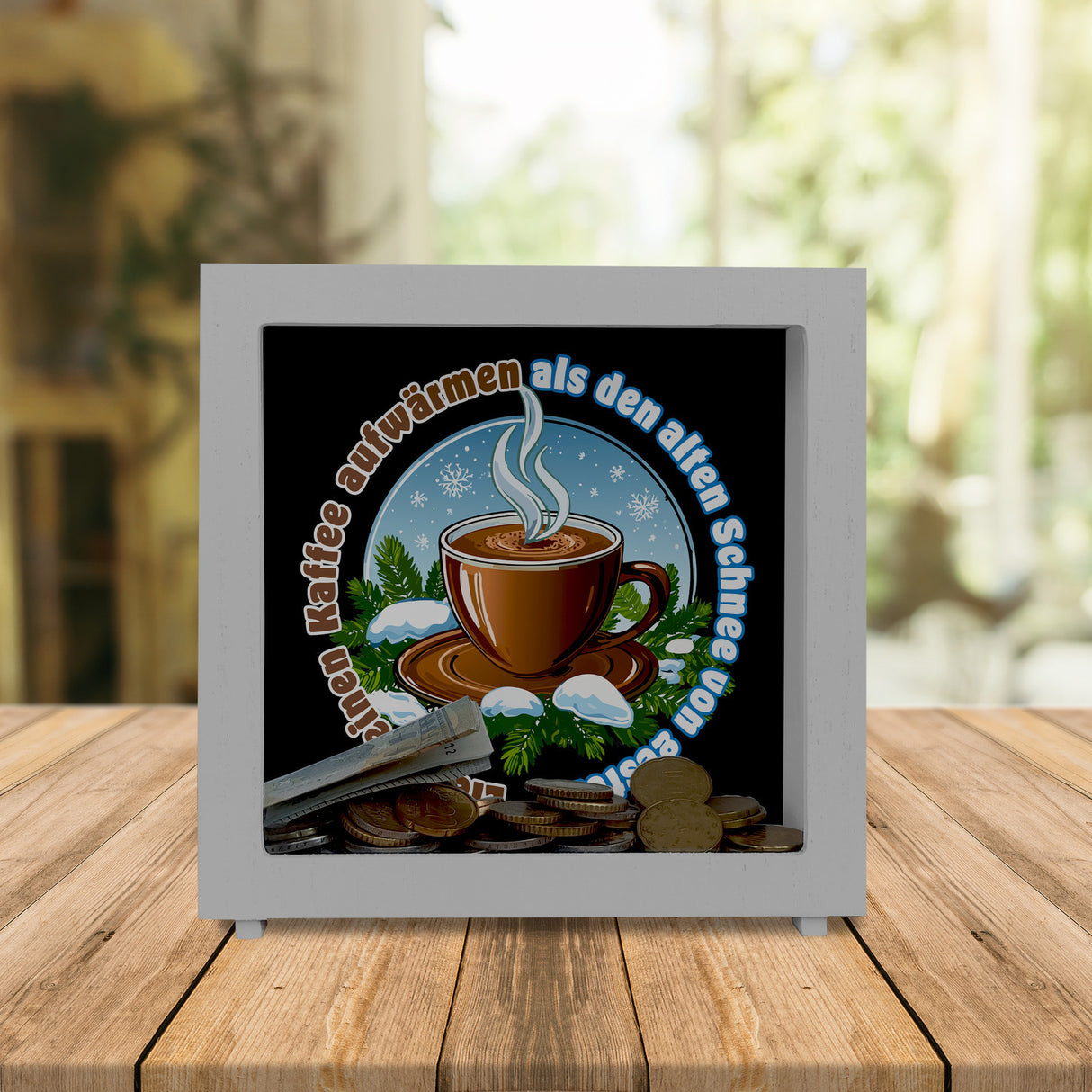 dampfende Kaffeetasse Spardose mit Spruch: Kaffee aufwärmen, statt Schnee gestern