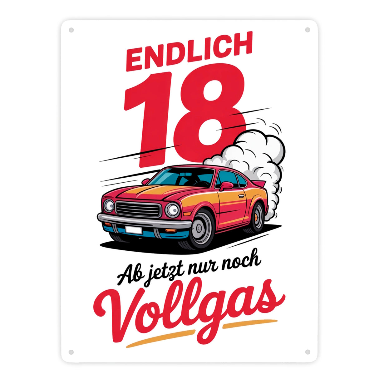 Endlich 18 - Vollgas Metallschild in 15x20 cm für den Führerschein