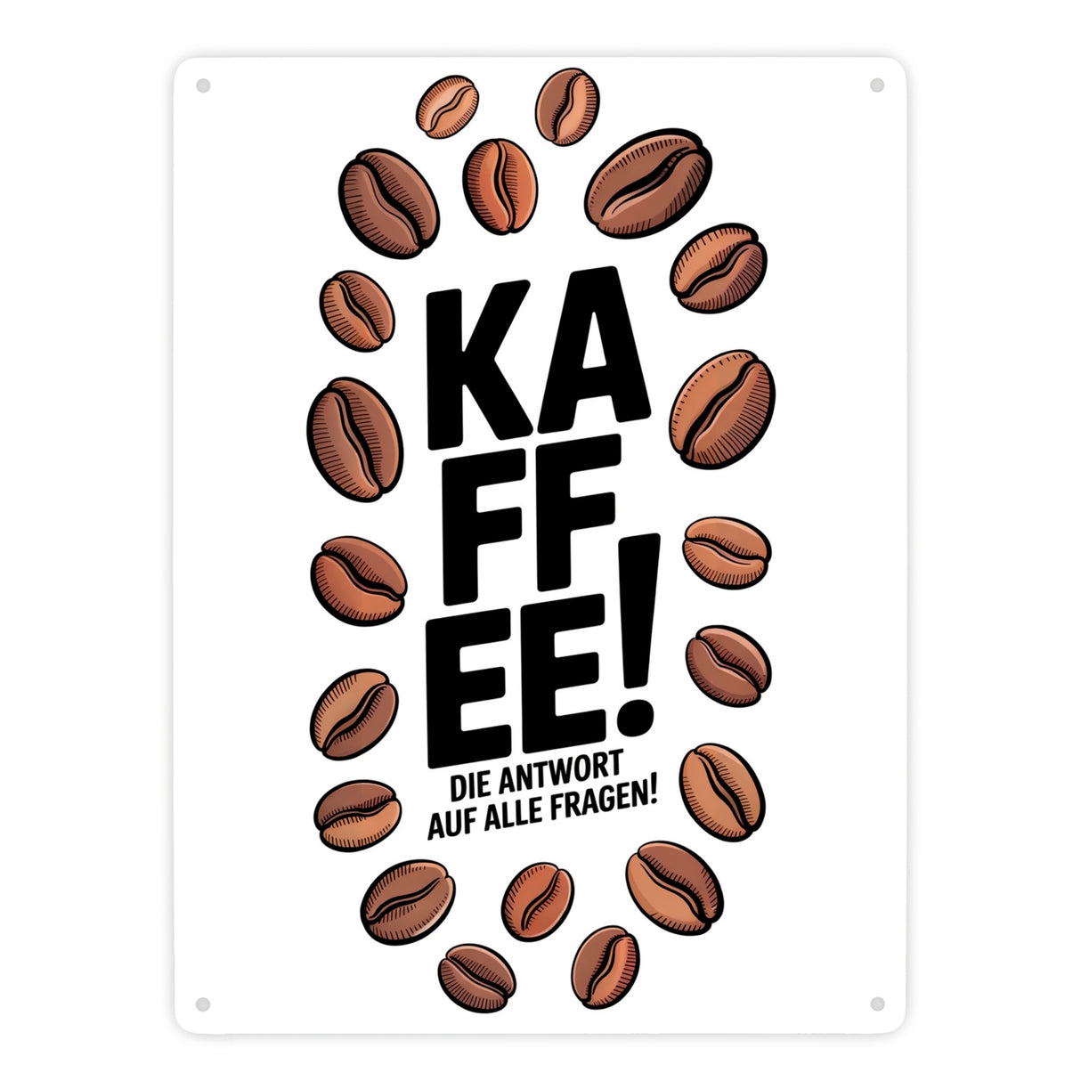 KAFFEE - die Antwort auf alle Fragen Metallschild in 15x20 cm für Koffeinjunkies