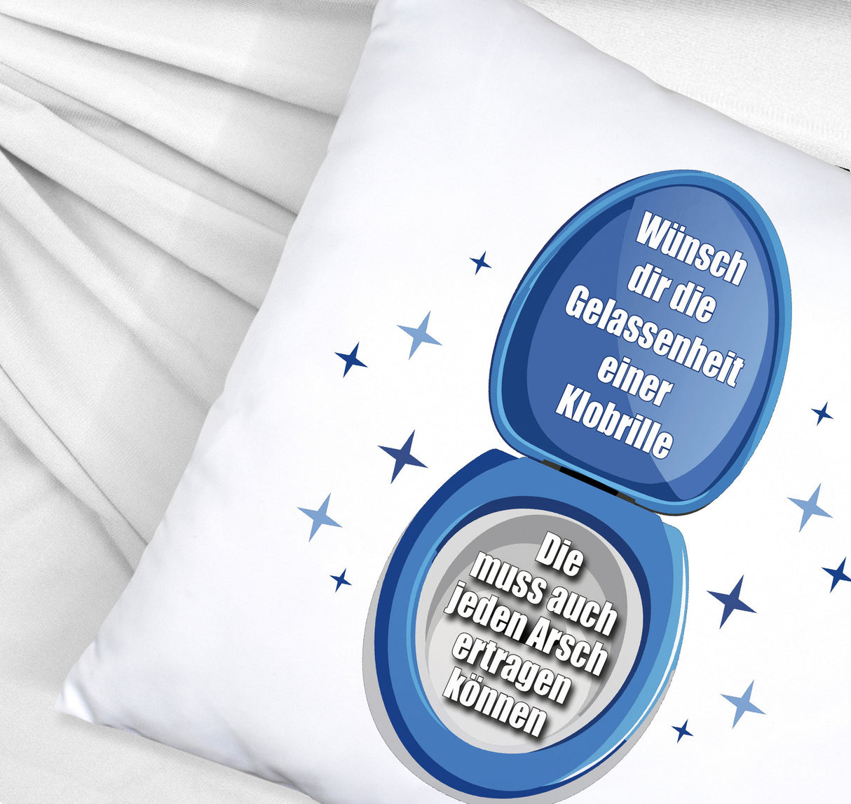 Kloschüssel Kissen mit Spruch: Sei gelassen wie eine Klobrille