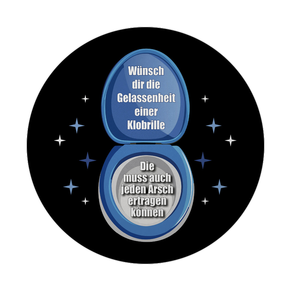 Kloschüssel Magnet rund mit Spruch: Gelassenheit wie eine Klobrille