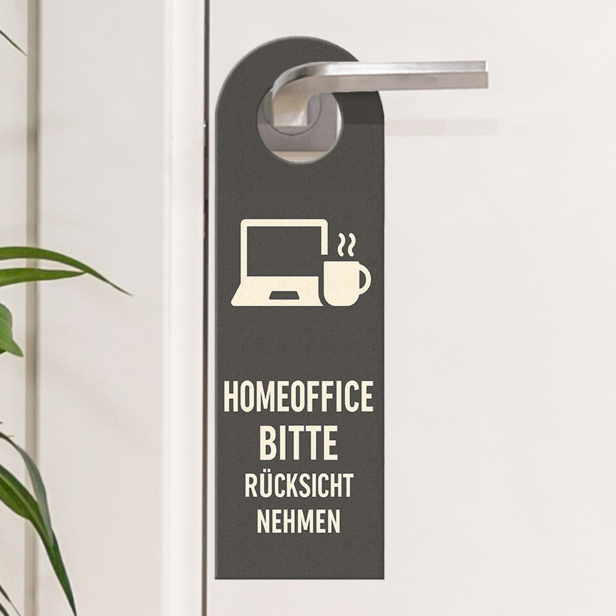 Homeoffice Bitte rücksicht nehmen Türhänger fürs Büro