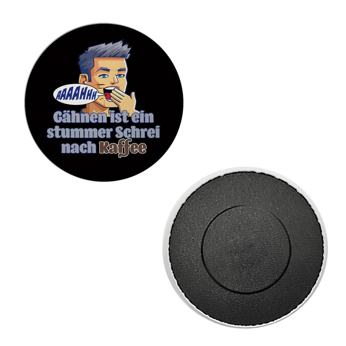 Müder Mann Magnet rund mit Spruch: stummer Schrei nach Kaffee
