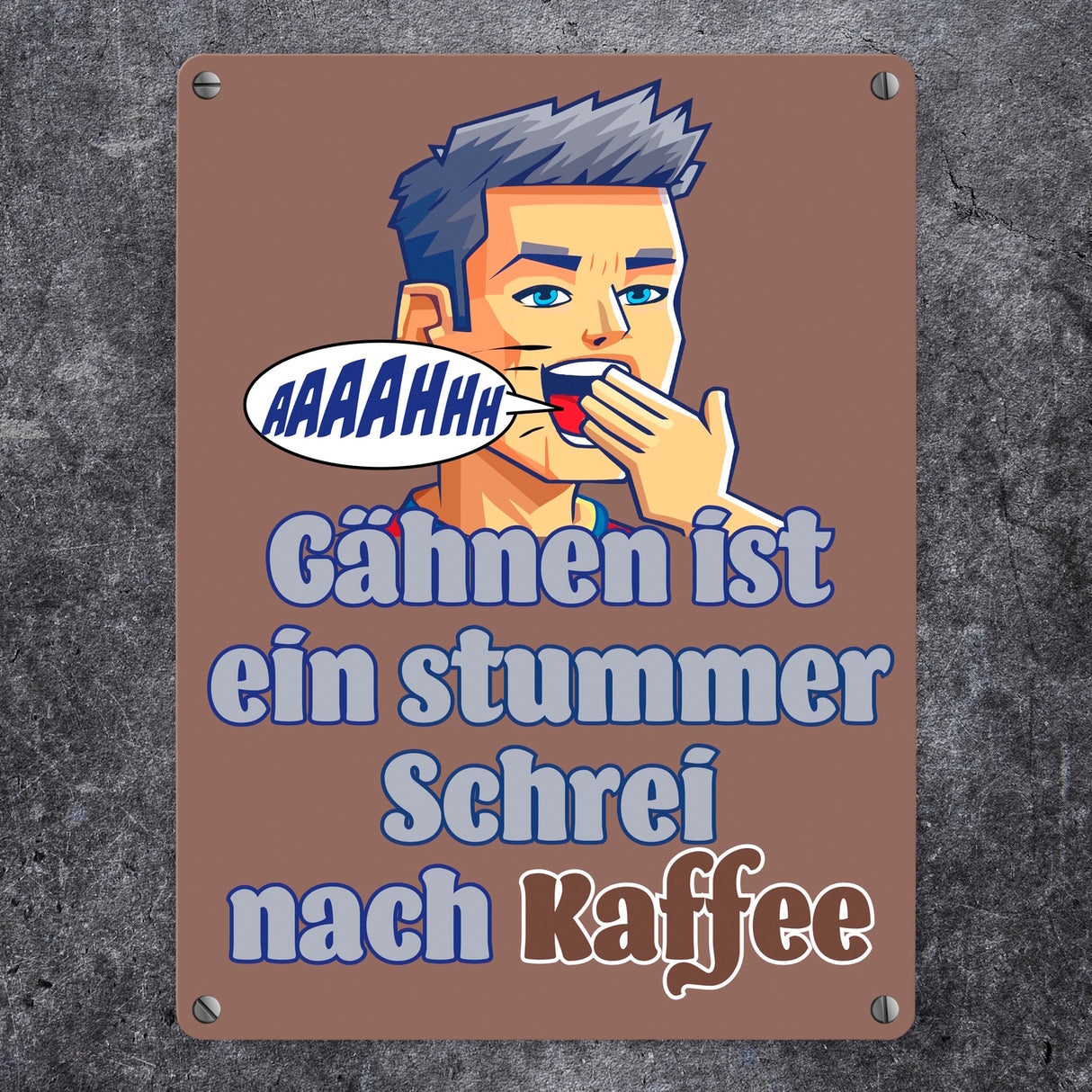 Müder Mann Metallschild in 15x20 cm mit Spruch: stummer Schrei nach Kaffee