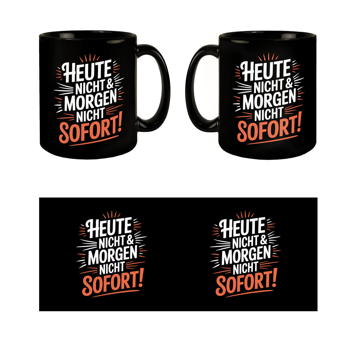 Heute Nicht Morgen Nicht Spruch Kaffeebecher