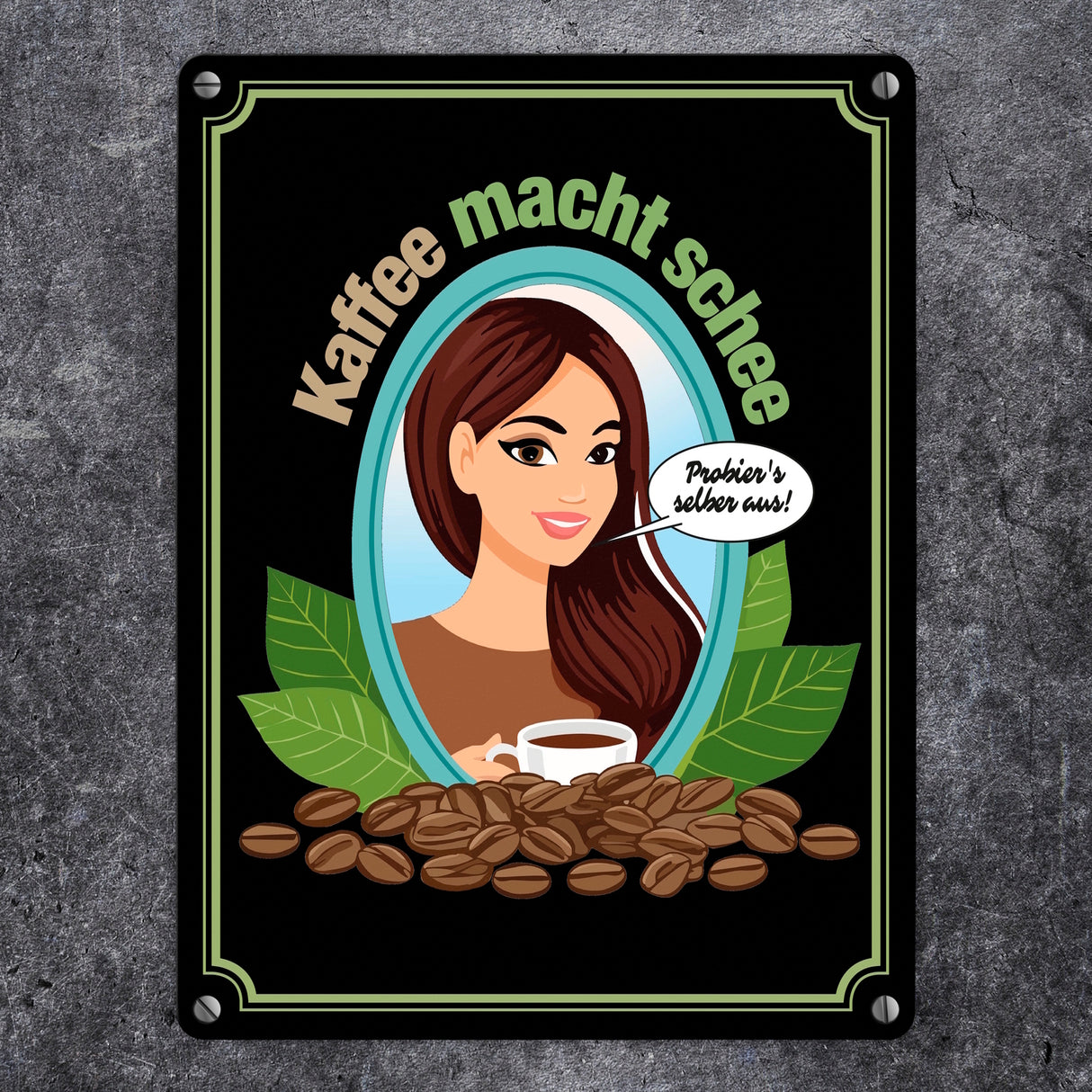 Frau im Spiegel Metallschild in 15x20 cm mit Spruch: Kaffee macht schee. Probiers selber aus!