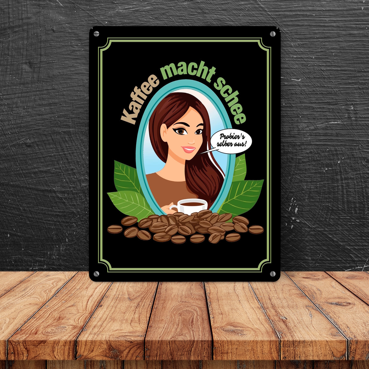 Frau im Spiegel Metallschild in 15x20 cm mit Spruch: Kaffee macht schee. Probiers selber aus!