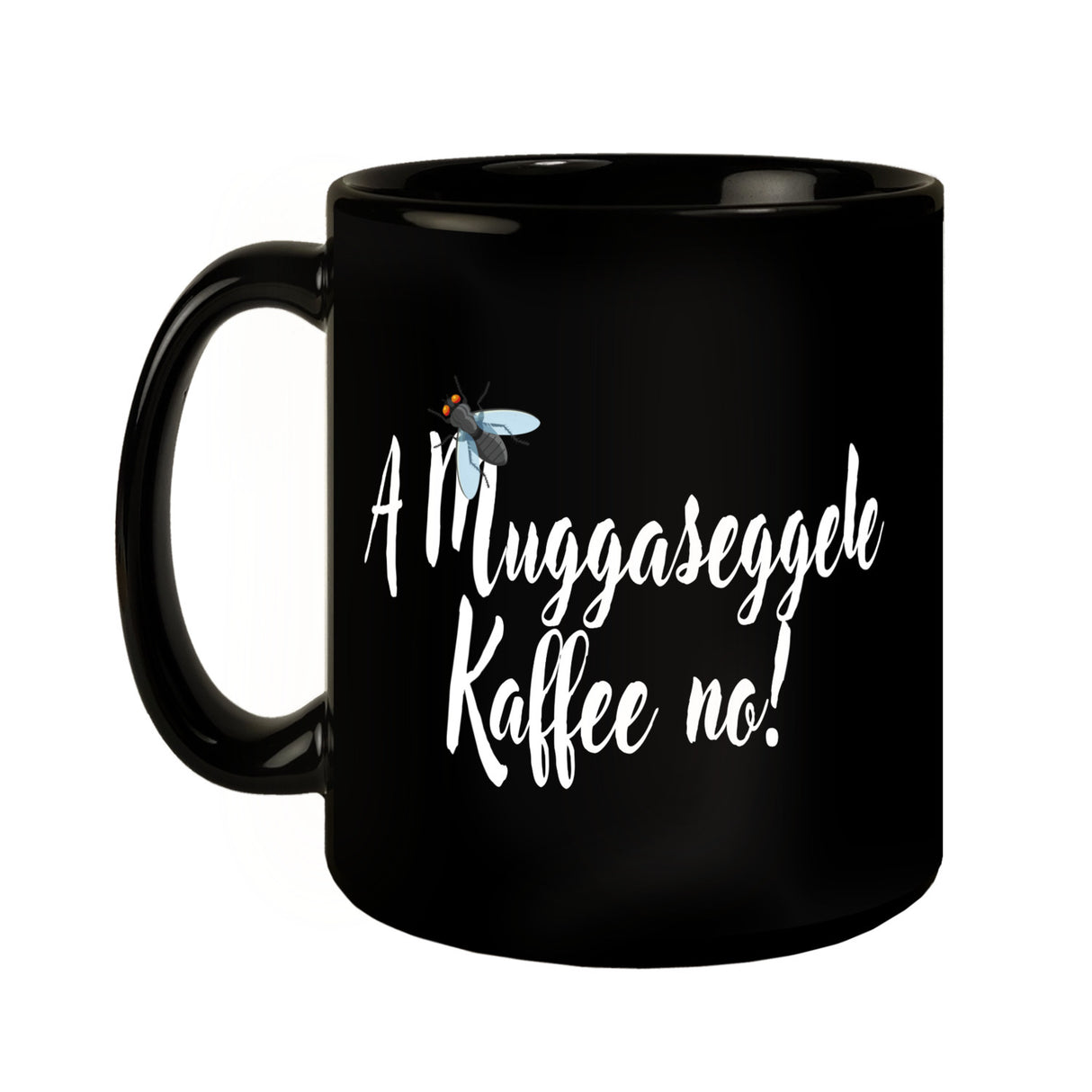Schwaben Tasse in Schwarz mit Spruch: A Muggaseggele Kaffee no!