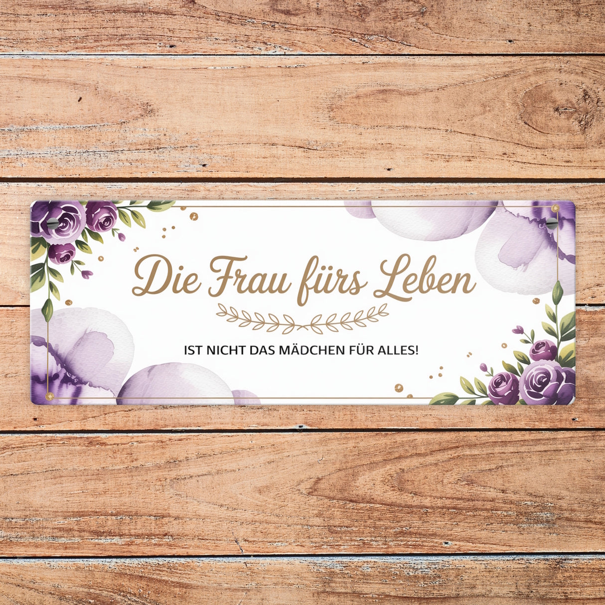 Die Frau fürs Leben Metallschild mit Spruch