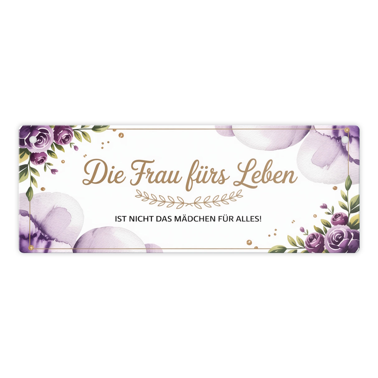 Die Frau fürs Leben Metallschild mit Spruch