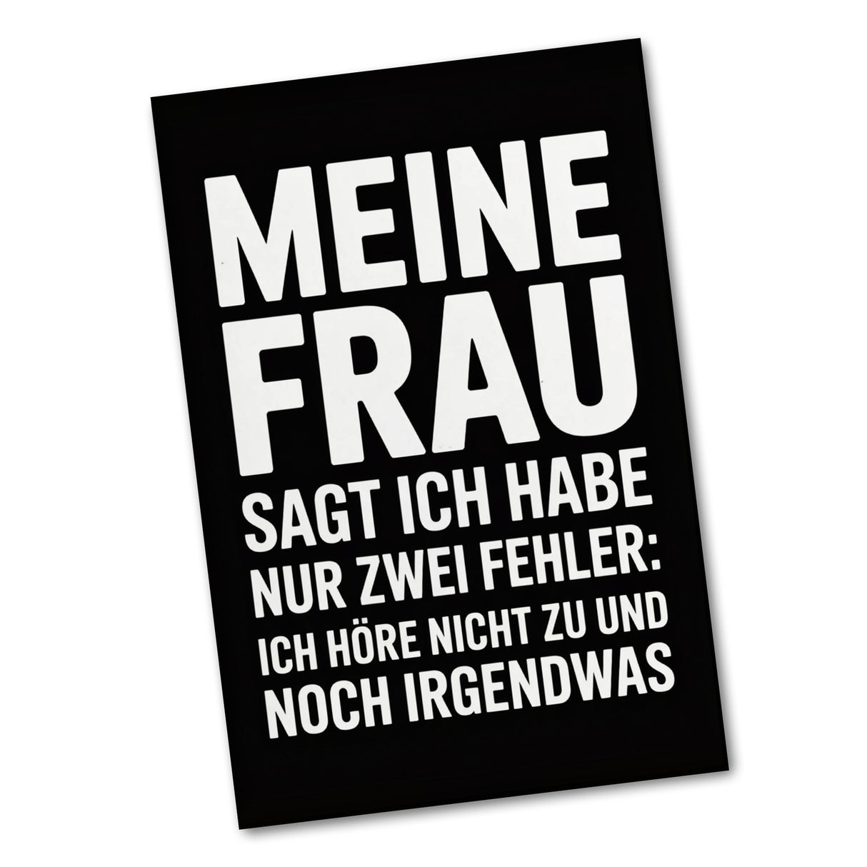 Meine Frau sagt ich habe nur zwei Fehler Souvenir Souvenir Magnet - Ich höre nicht zu und noch was
