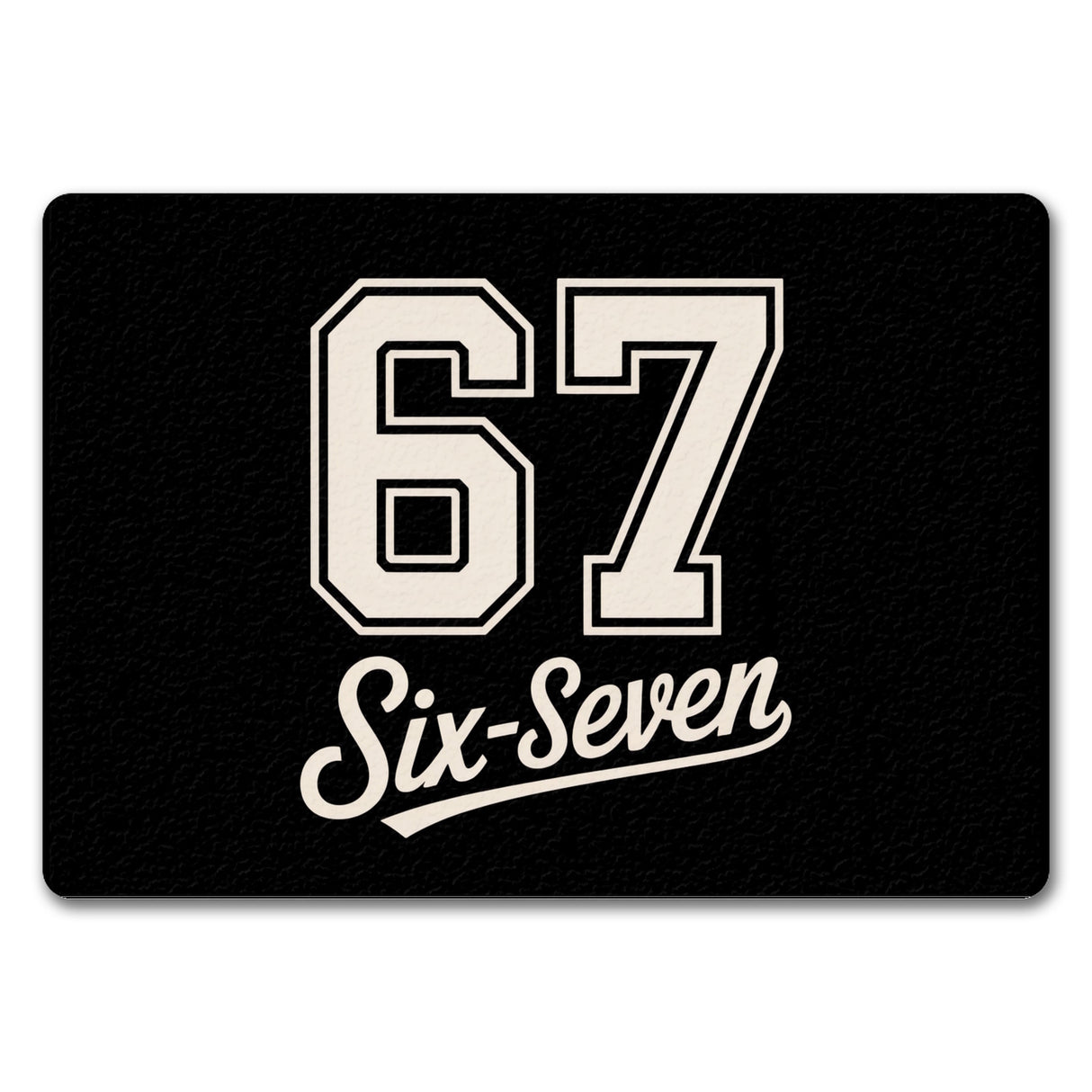 67 six-seven Meme Fußmatte in 35x50 cm ohne Rand für Social Media und Internetfans