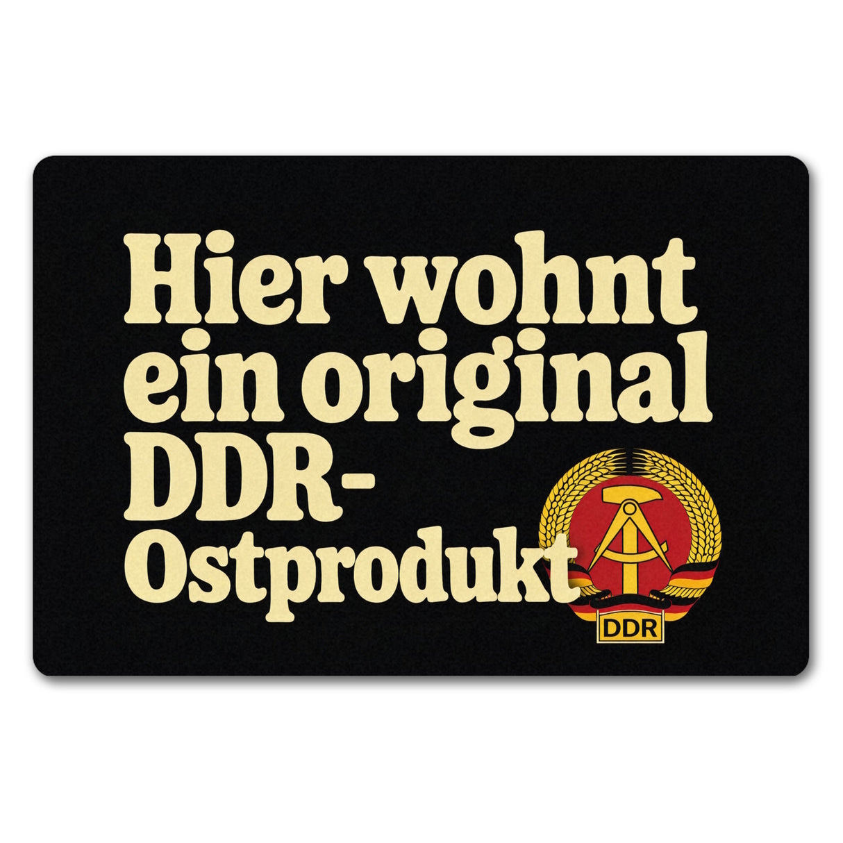 Hier wohnt ein original DDR-Ostprodukt Fußmatte in 35x50 cm ohne Rand mit Wappen