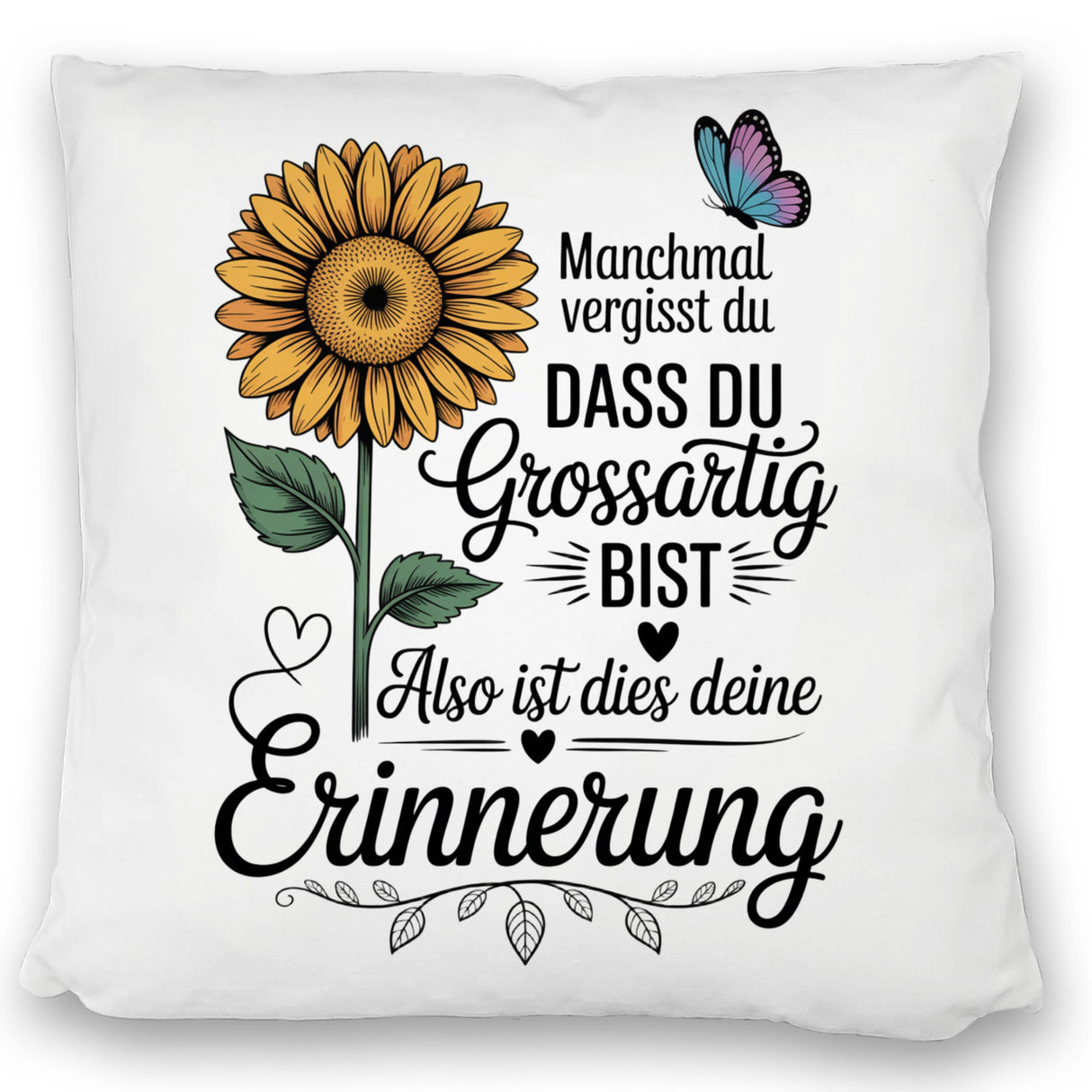 Du bist grossartig Kissen mit Sonnenblume