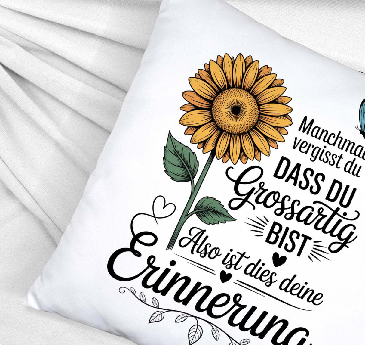 Du bist grossartig Kissen mit Sonnenblume
