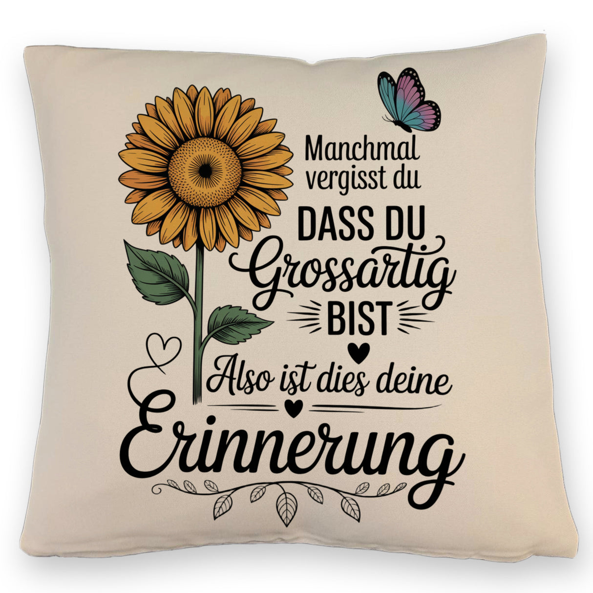 Du bist grossartig Kissen mit Sonnenblume