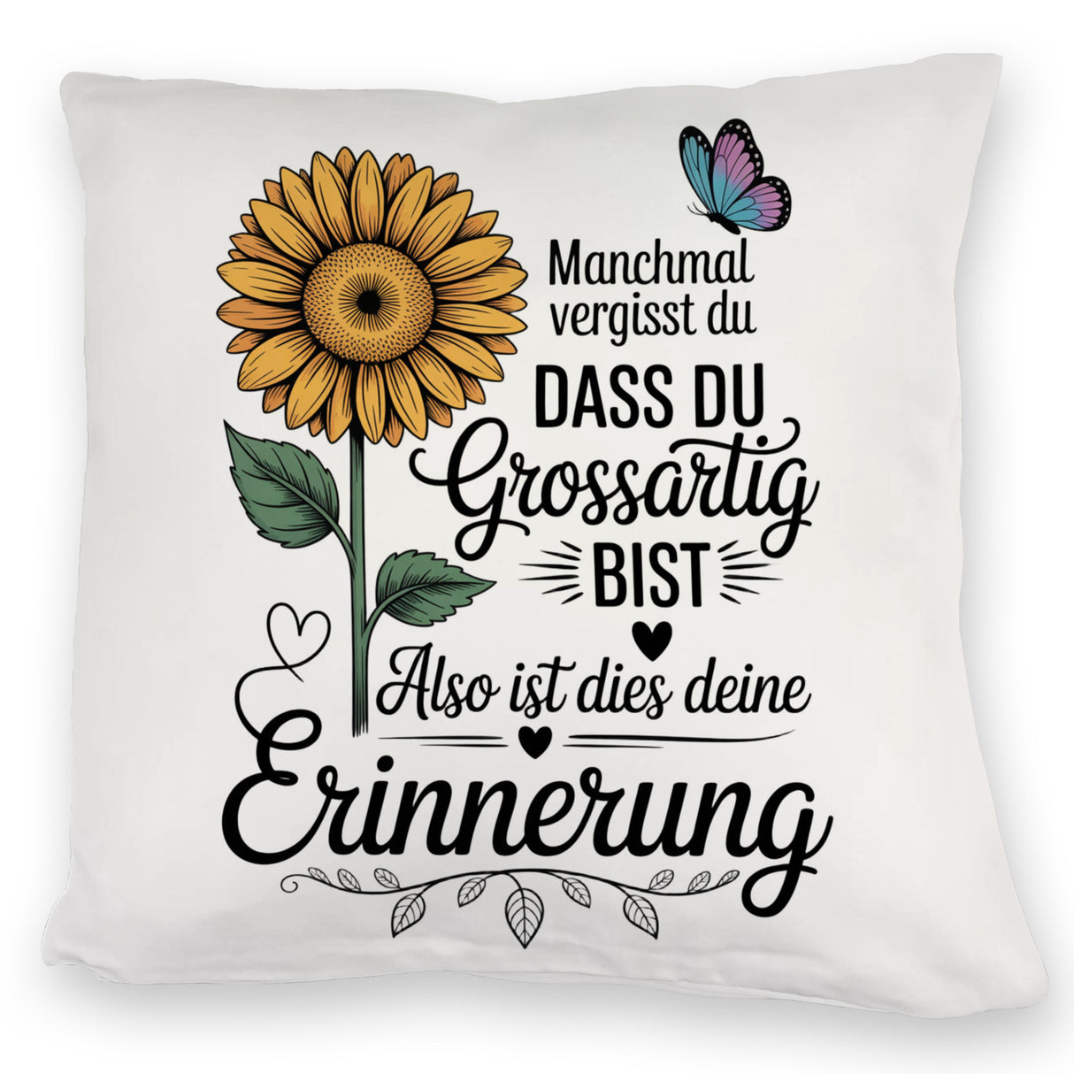 Du bist grossartig Kissen mit Sonnenblume