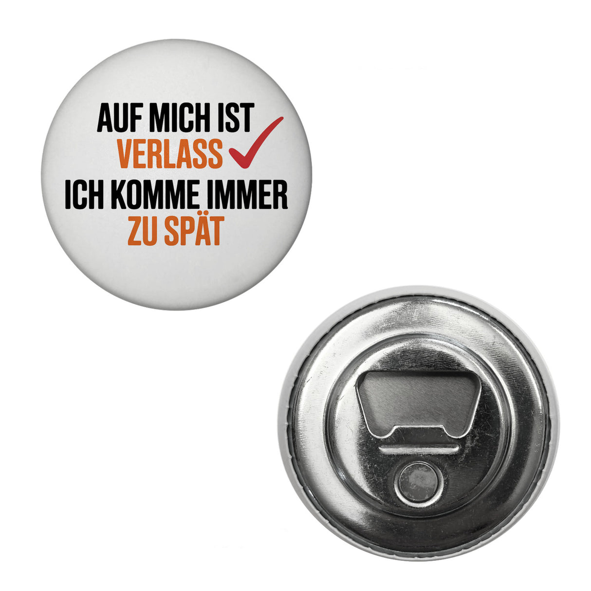 Auf mich ist immer verlass immer zu spät Magnet