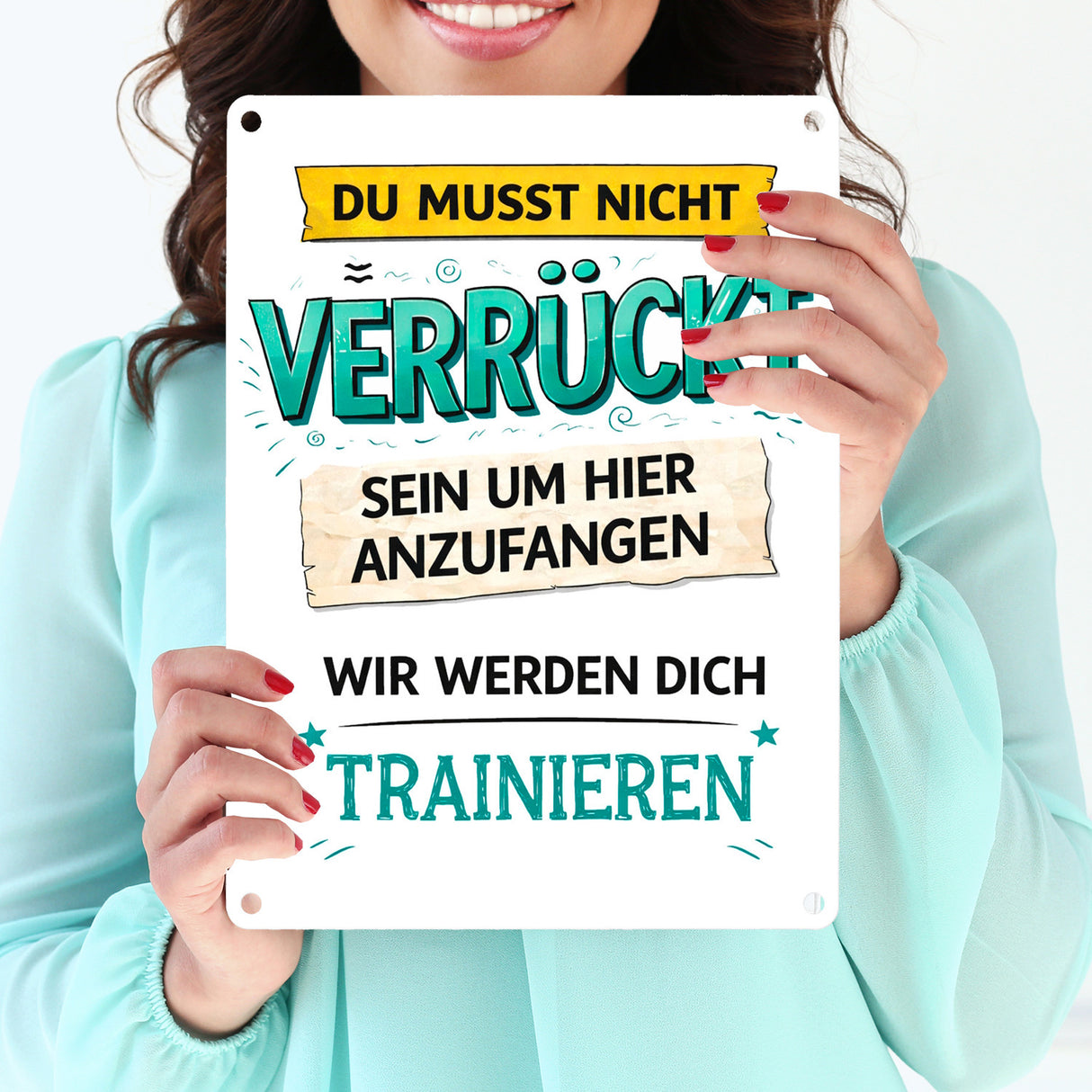 Nicht verrückt wir trainieren dich Metallschild in 15x20 cm fürs Büro