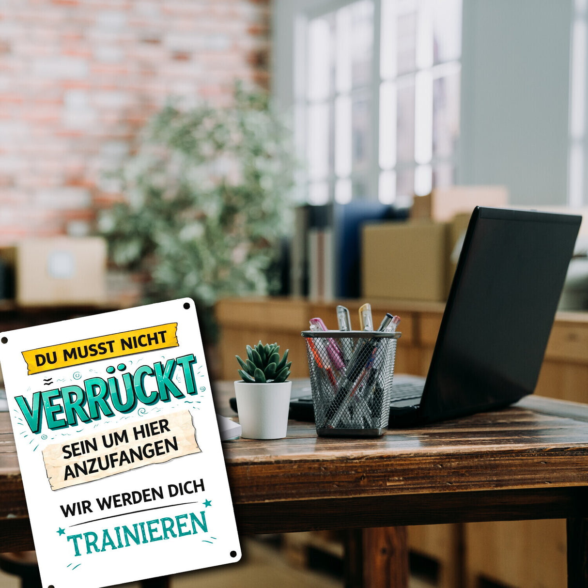 Nicht verrückt wir trainieren dich Metallschild in 15x20 cm fürs Büro