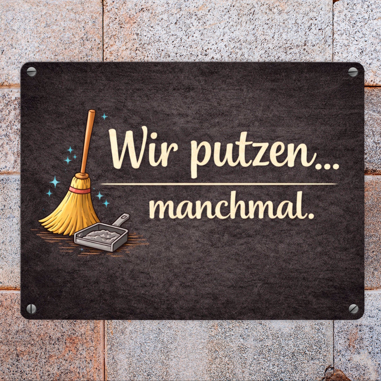 Besen Wir putzen... manchmal. Metallschild in 15x20 cm Wohnzimmerdeko
