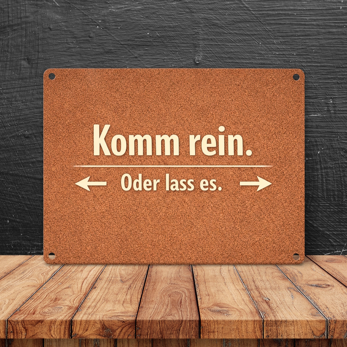 Kork-Effekt Komm rein Oder lass es Metallschild in 15x20 cm