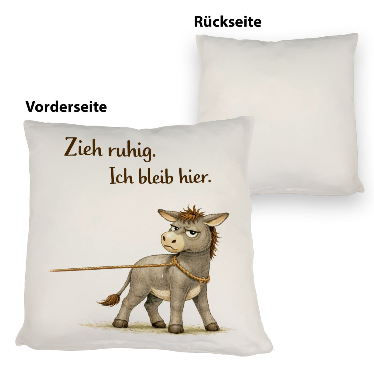 Eddi Esel Zieh ruhig Ich bleib hier Kissen für Eselfans