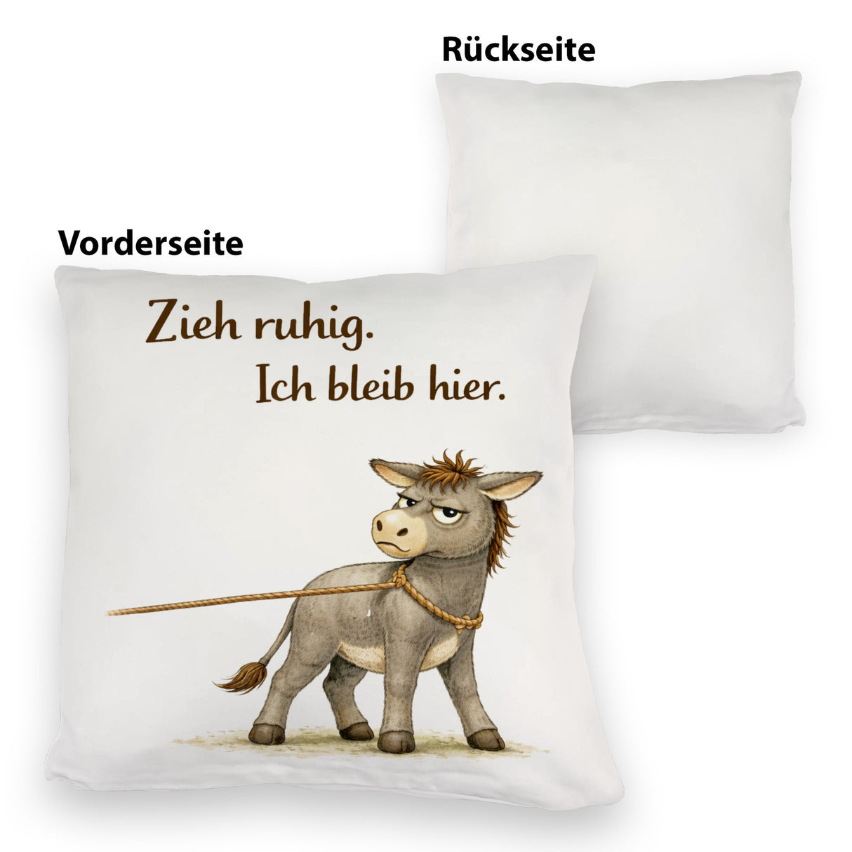 Eddi Esel Zieh ruhig Ich bleib hier Kissen für Eselfans