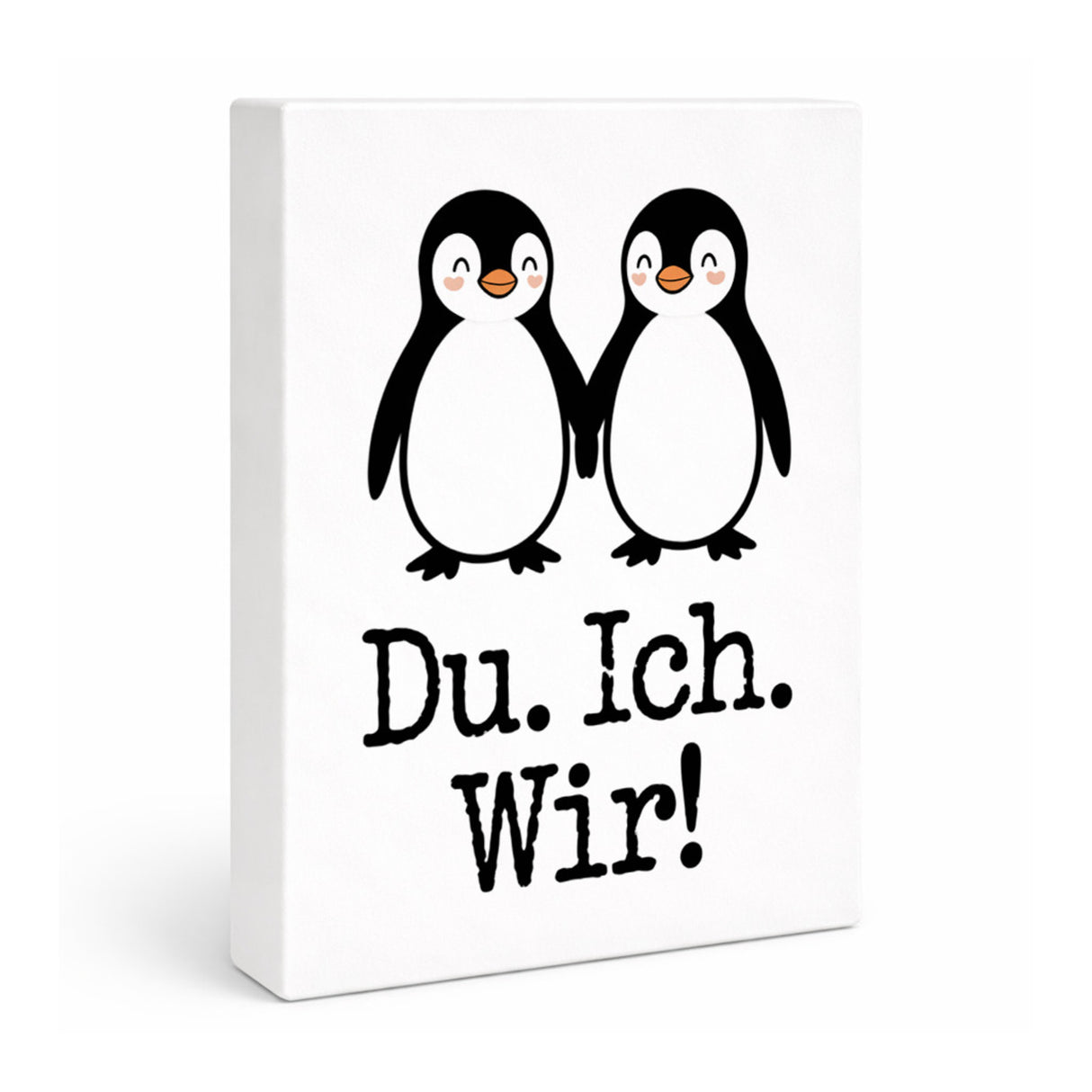 Pinguin Liebe Du. Ich. Wir! Holzbild in 20x15 cm zum Stellen oder Aufhängen