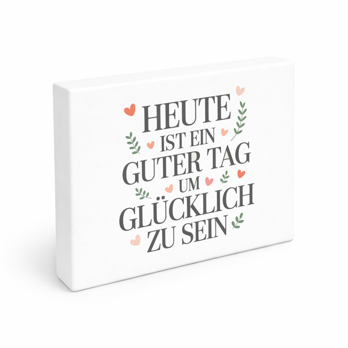 Heute ist ein guter Tag um glücklich zu sein Holzbild in 20x15 cm zum Stellen oder Aufhängen