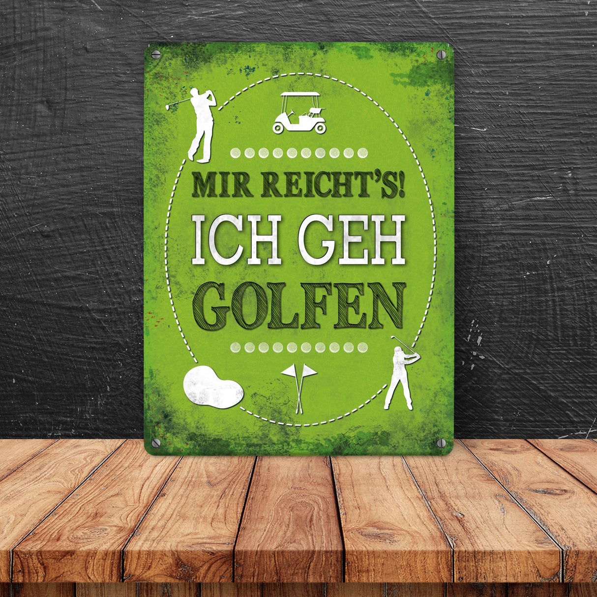 Metallschild mit Spruch: Mir reicht's! Ich geh golfen