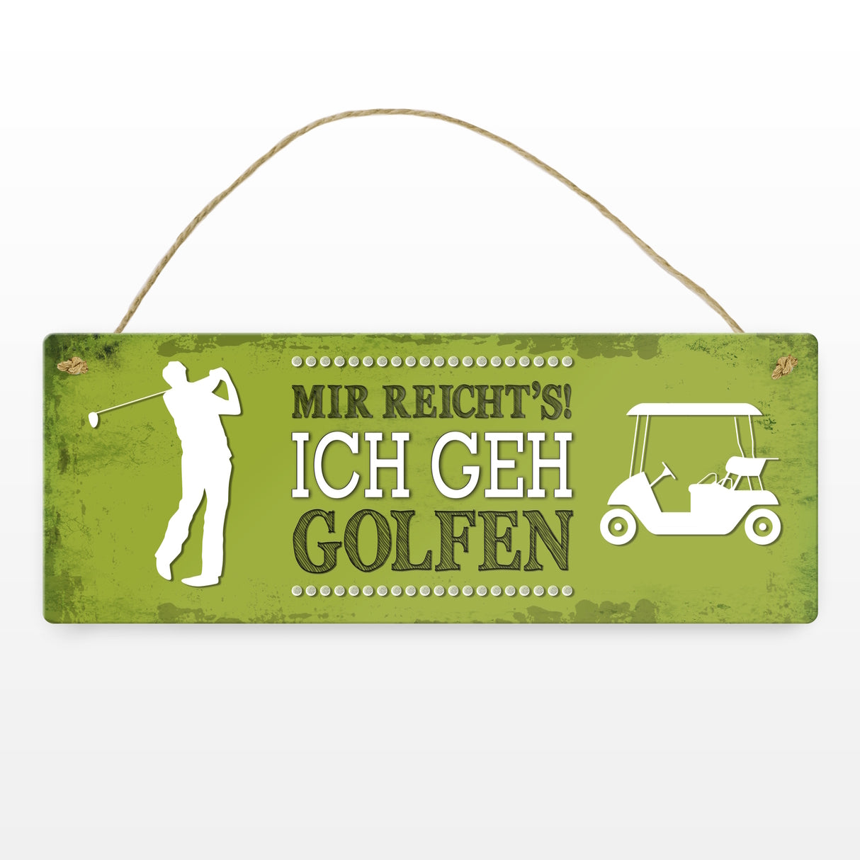 Metallschild mit Spruch: Mir reicht's! Ich geh golfen