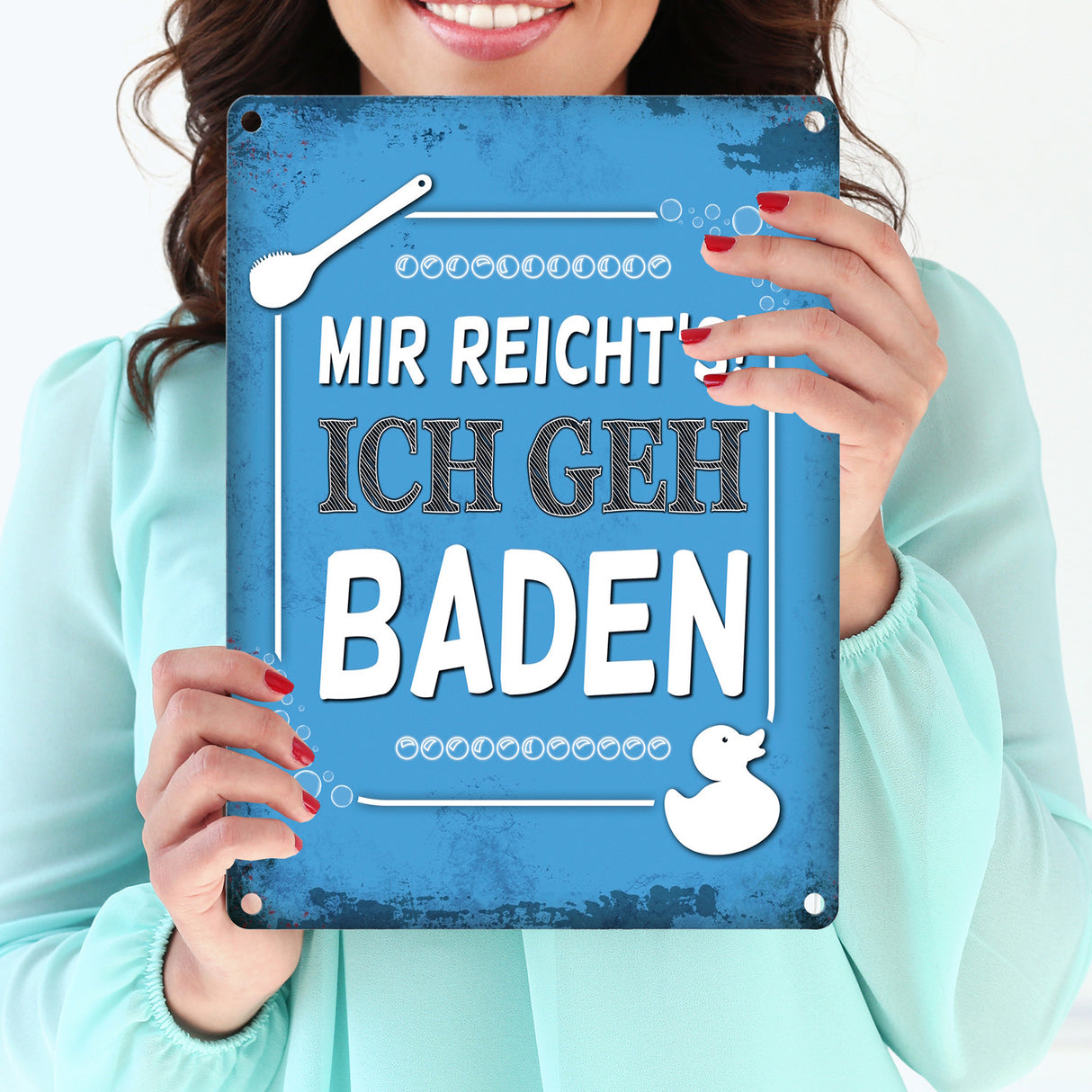 Metallschild mit Spruch: Mir reicht's! Ich geh baden