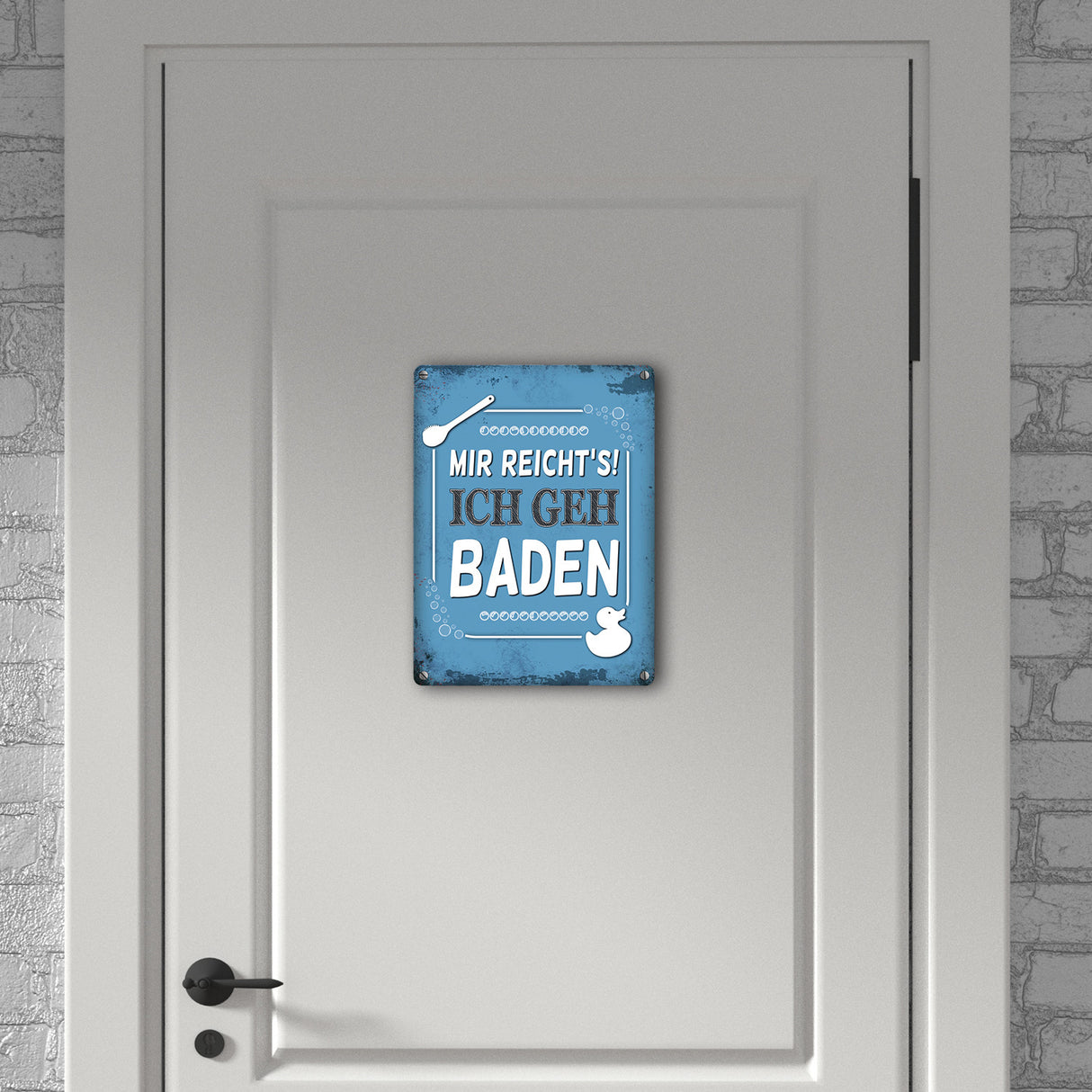 Metallschild mit Spruch: Mir reicht's! Ich geh baden
