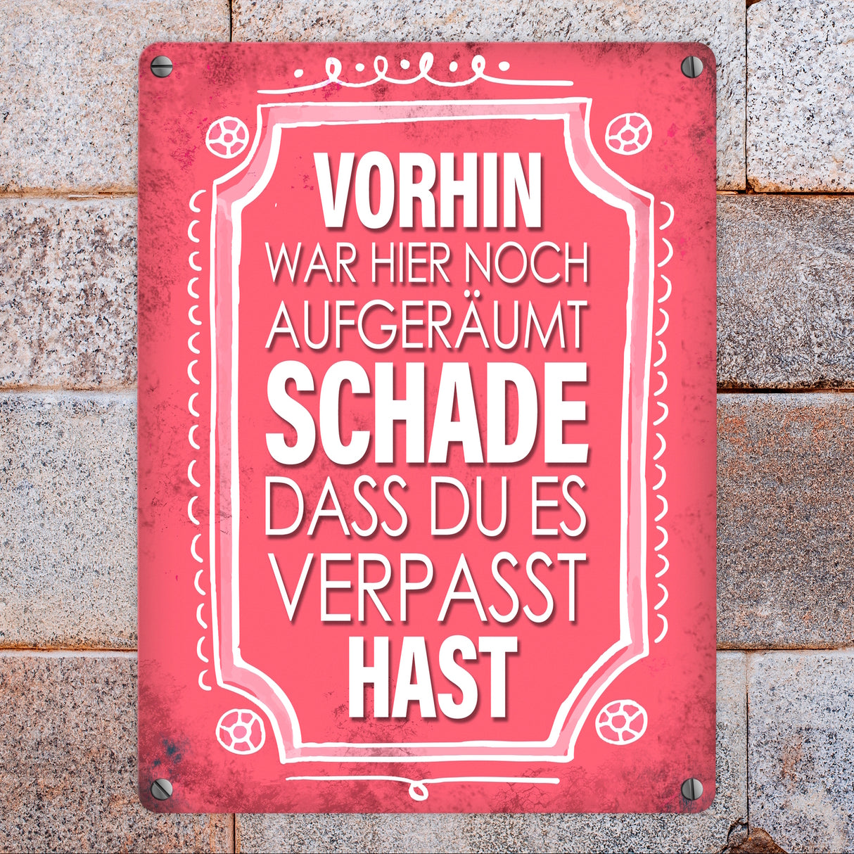 Vorhin war hier noch aufgeräumt Metallschild Unordnung Chaos Wohnung Zuhause