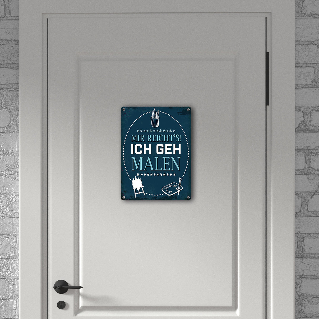 Metallschild mit Spruch: Mir reichts! Ich geh malen