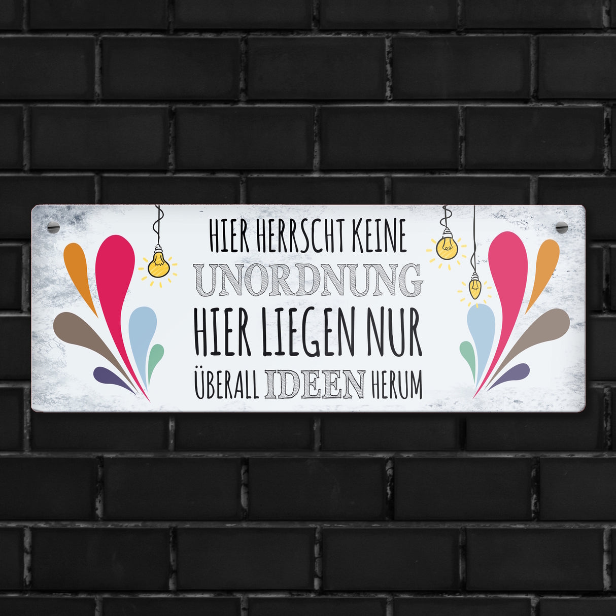Metallschild mit Spruch: Hier herrscht keine Unordnung, ...