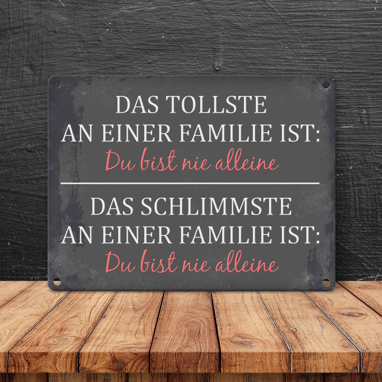 Metallschild mit Spruch: Das Tollste an einer Familie ist: ...